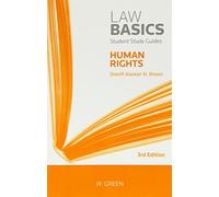 Human Rights Lawbasics: Written by Dr Alastair N. Brown, 2014 Edition, (3rd Revised edition) Publisher: W.Green [Paperback]