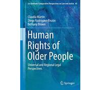 Human Rights of Older People – Universal and Regional Legal Perspectives – Ius Gentium 45