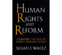 Human Rights & Reform - Changing the Face of North African Politics (Paper)