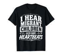 Human Rights Shirt I Hear Migrant Children Have Heartbeats Value Graphic T-Shirt, Men, Black, L
