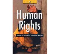 Human Rights: Social Justice in the Age of the Market (Global Issues)