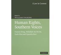 Francis Deng, Abdullahi An-Na'im, Yash Ghai & Upendra Baxi – Human Rights, Southern Voices