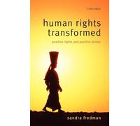 Human Rights Transformed: Positive Rights and Positive Duties