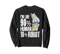 Human Robot New Knee Surgery Joke Funny Knee Replacement Sweatshirt