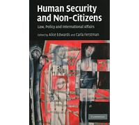 Human Security and Non-Citizens: Law, Policy and International Affairs