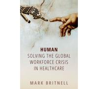 Human: Solving the global workforce crisis in healthcare