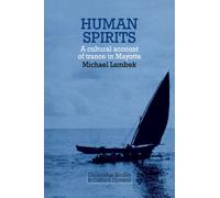 Human Spirits: A Cultural Account of Trance in Mayotte
