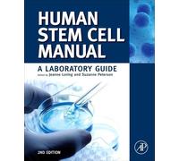 Human Stem Cell Manual: A Laboratory Guide