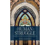 Human Struggle: Christian and Muslim Perspectives