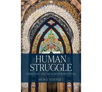 Human Struggle: Christian and Muslim Perspectives