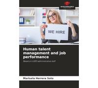 Human talent management and job performance: Based on UJED administrative staff