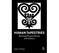 Human Tapestries : Weaving Africana Stories with Classics