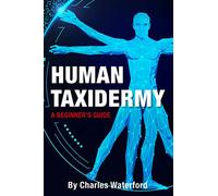 Human Taxidermy: A Beginners Guide: Paperback Journal Wide Ruled Line Notebook