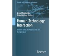 Human-Technology Interaction: Interdisciplinary Approaches and Perspectives (Springer Series in Adaptive Environments)