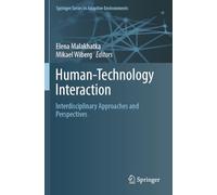 Human-Technology Interaction: Interdisciplinary Approaches and Perspectives (Springer Series in Adaptive Environments)