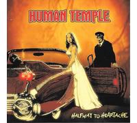 Human Temple - Halfway to Heartache