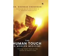 Human Touch in Modern Medicine - Putting “Care” back at the Centre of Health Care