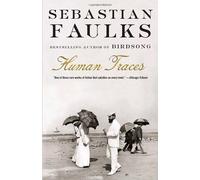 Human Traces (Vintage International) by Sebastian Faulks (2008-03-18)