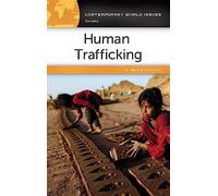 Human Trafficking: A Reference Handbook (Contemporary World Issues)