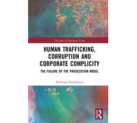 Human Trafficking, Corruption and Corporate Complicity : The Failure of the Prosecution Model