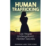Human Trafficking - Las Vegas Underground Hidden Secrets