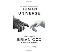 Human Universe by Cox, Professor Brian, Cohen, Andrew (May 7, 2015) Paperback