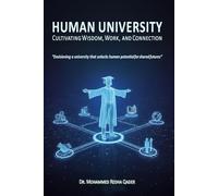 Human University: Cultivating Wisdom, Work, and Connection