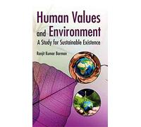 Human Values and Environment: A Study for Sustainable Existence