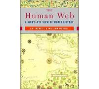 Human Web - A Bird's-Eye View of World History by William H. McNeill,J.R.McNeil,