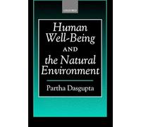 Human Well-Being and the Natural Environment: Partha Dasgupta