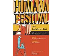 Humana Festival 2011: The Complete Plays