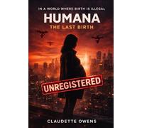 Humana: The Last Birth