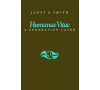 Humanae Vitae: A Generation Later