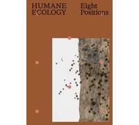 Humane Ecology: Eight Positions