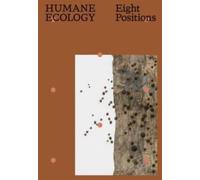 Humane Ecology: Eight Positions