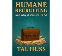 Humane Recruiting: and why it starts with AI
