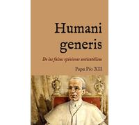 Humani generis: Encíclica sobre las falsas opiniones contra los fundamentos de la doctrina católica (1950): 41 (San Lino Libros)