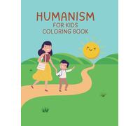 Humanism for Kids Coloring Book: Principles of Humanism