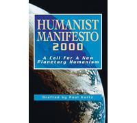 Humanist Manifesto 2000: A Call for New Planetary Humanism