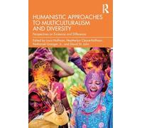 Humanistic Approaches to Multiculturalism and Diversity: Perspectives on Existence and Difference