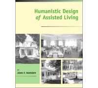 Humanistic Design of Assisted Living