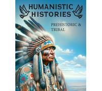 Humanistic Histories: Prehistoric and Tribal: Not so Terrible Tales for Kids!