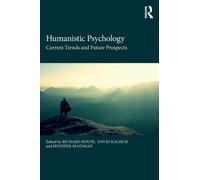 Humanistic Psychology : Current Trends and Future Prospects