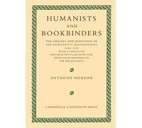 Humanists and Bookbinders: The Origins and Diffusion of Humanistic Bookbinding, 1459-1559