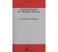 Humanitaire et travail social: Les échos du chemin