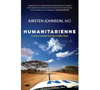 Humanitarienne: A Doctor's Stories from the Conflict Zone