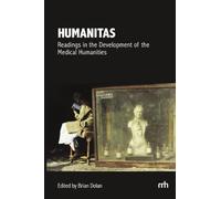 Humanitas: Readings in the Development of the Medical Humanities