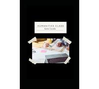 Humanities Class: A clean Christian novel about teaching, love, and life in the AI age