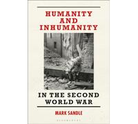 Humanity and Inhumanity in the Second World War