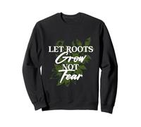 Humanity Equality Let Roots Grow Sweatshirt